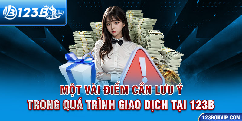 Lưu ý khi nạp tiền 123b