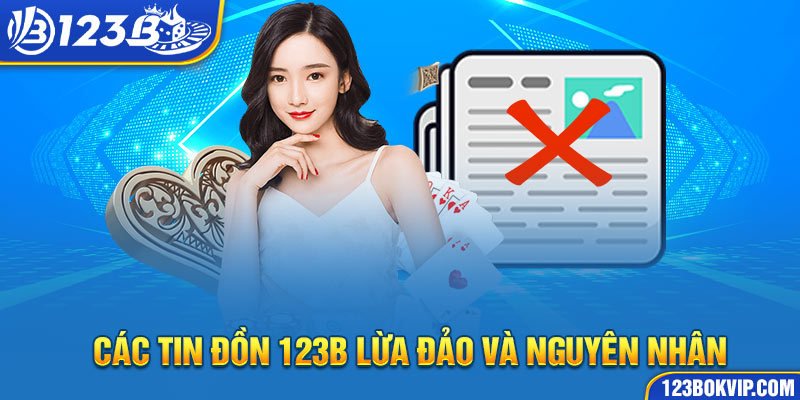 Các tin đồn 123b lừa đảo và nguyên nhân