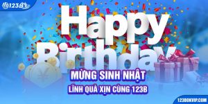 mừng sinh nhật lĩnh quà xịn