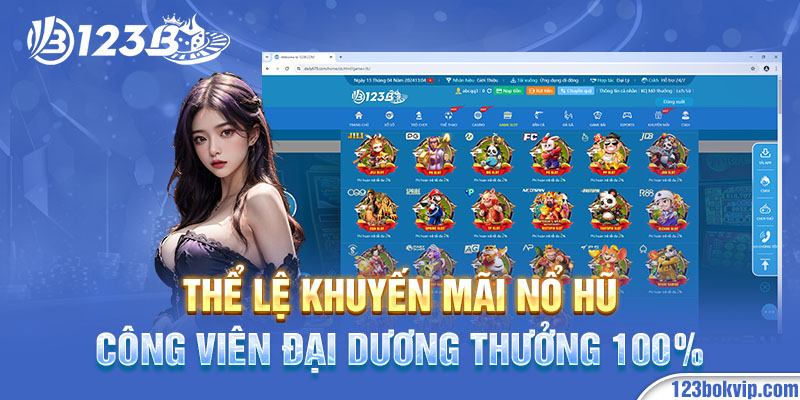 Thể lệ khuyến mãi Nổ Hũ công viên đại dương thưởng 100%