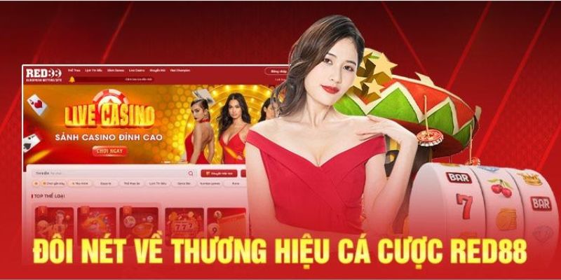 Giới thiệu vài nét sơ qua về RED88