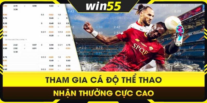 Win55 cược thể thao nhận quà tặng cao