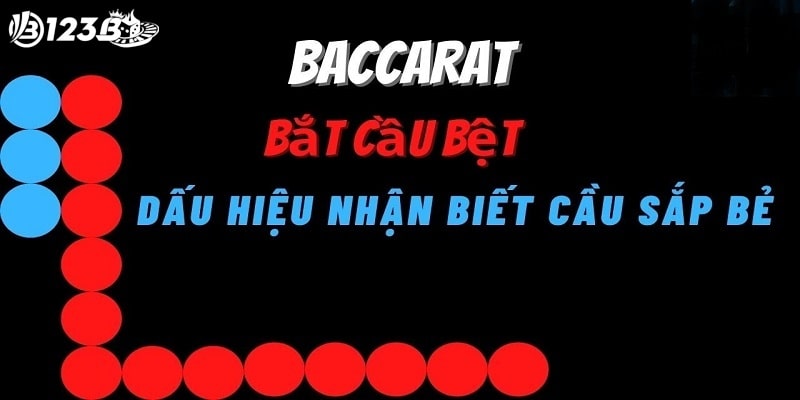 Kinh nghiệm chơi bài baccarat bằng cầu bệt