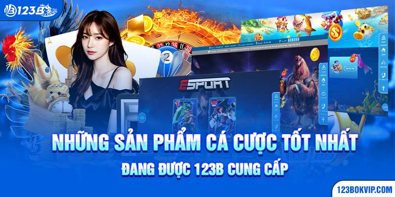 Game cá cược trực tuyến tại 123b